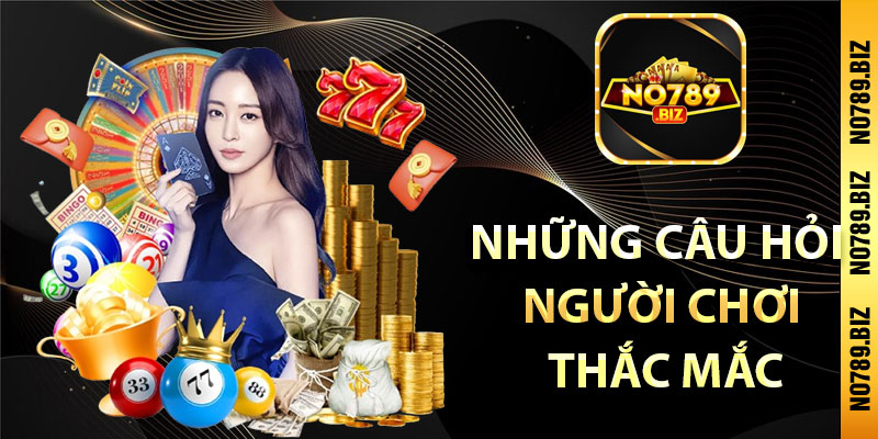 Những câu hỏi người chơi thắc mắc